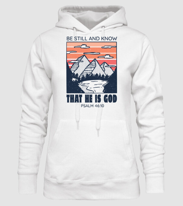 Be calm and know that He is God model alb pe tricou