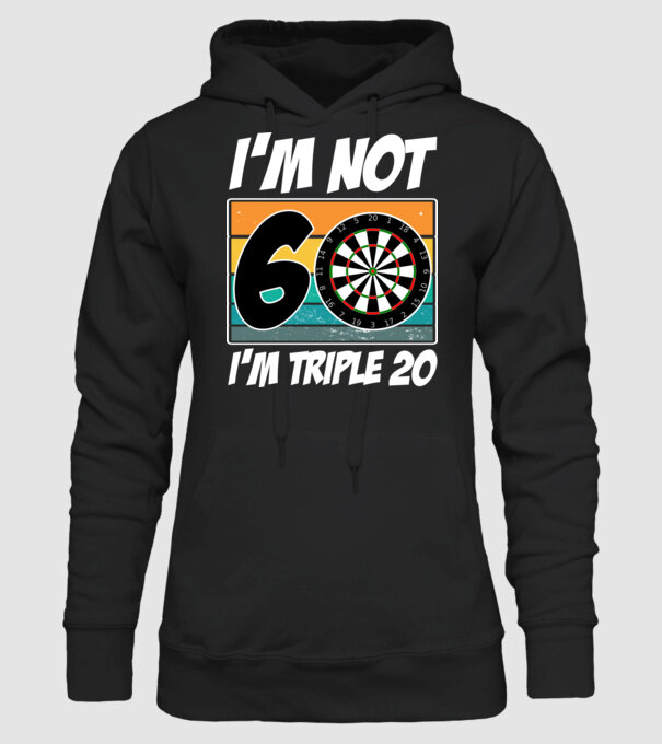 'I''m not 60 I''m triple 20 darts birthday' model negru pe tricou