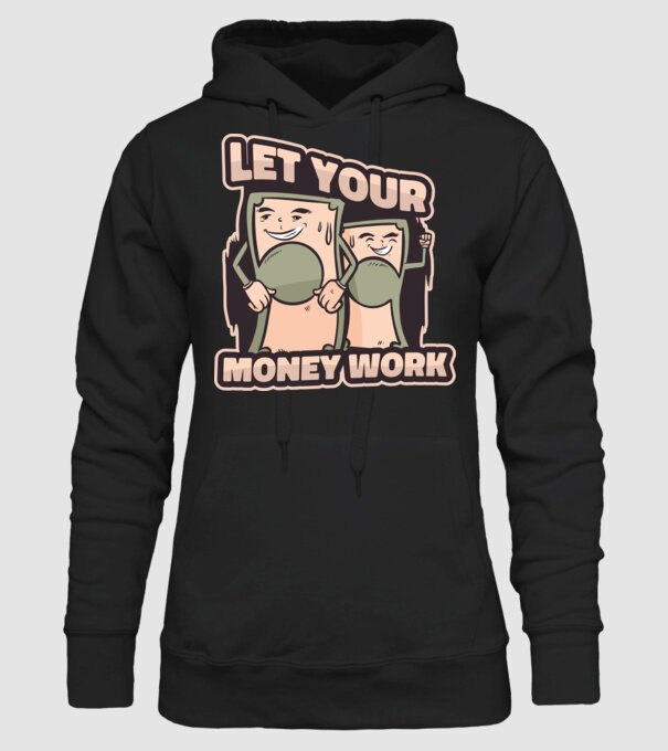 Let your money work model negru pe tricou