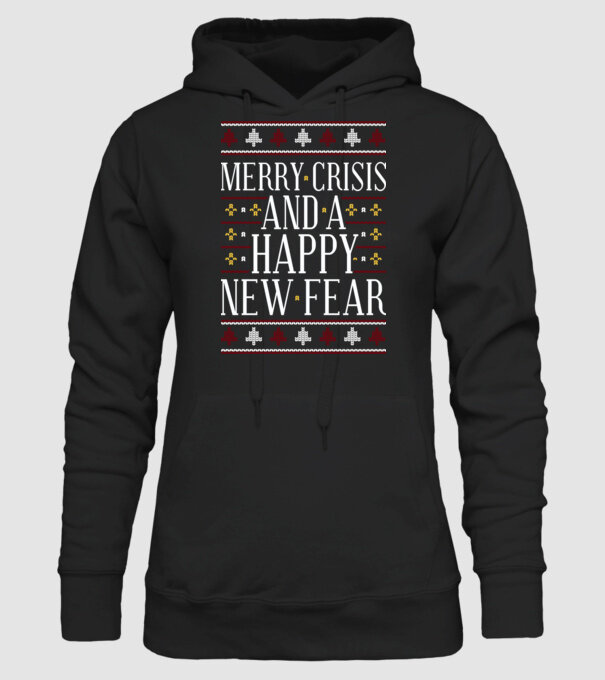 Merry crisis and a happy new fear model negru pe tricou