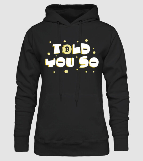 Told You So Bitcoin model negru pe tricou
