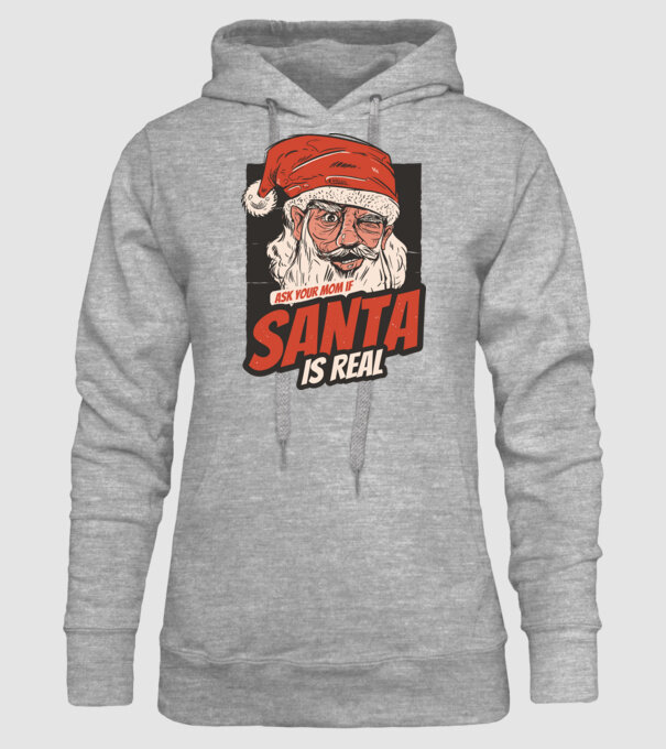 Întreabă-ți mama dacă Moș Crăciun este real model gri pe tricou