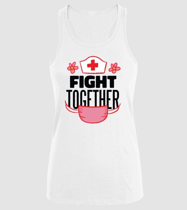 Fight together Asistentă medicală model alb pe tricou