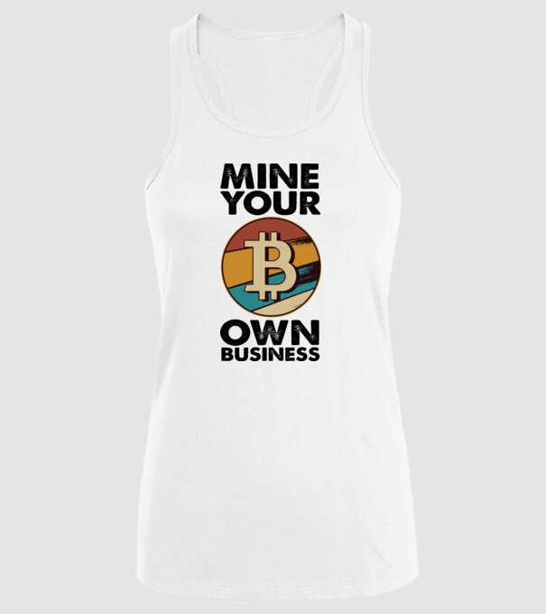Mine your own business Bitcoin model alb pe tricou