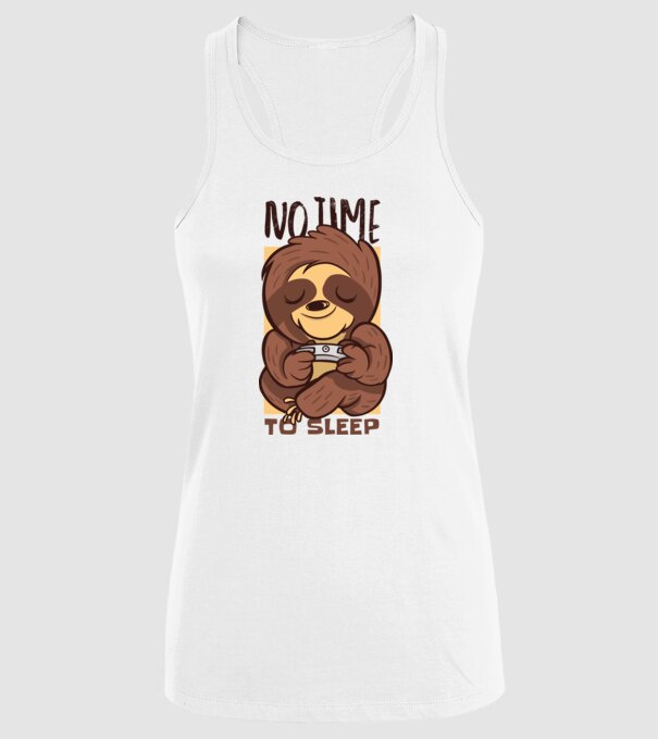 No time to sleep - Leneș drăguț model alb pe tricou