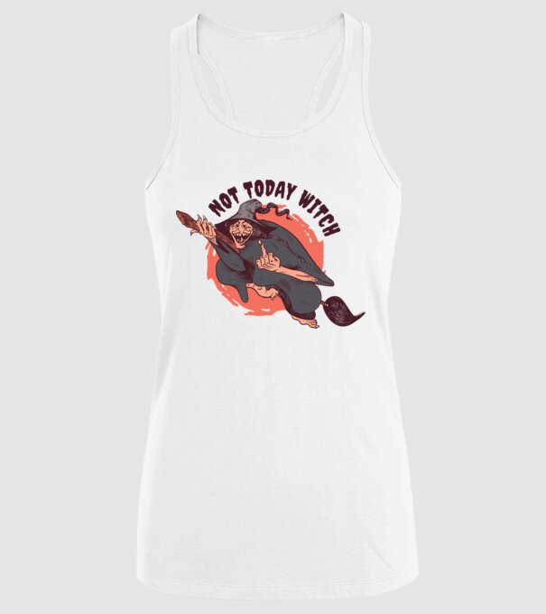 Not today witch model alb pe tricou