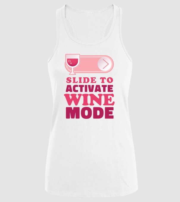 Slide To Activate Wine Mode model alb pe tricou