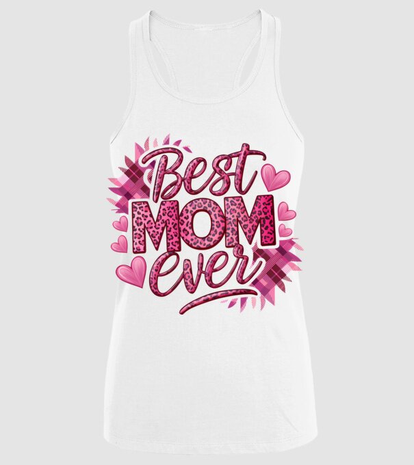 Best Mom Ever model alb pe tricou