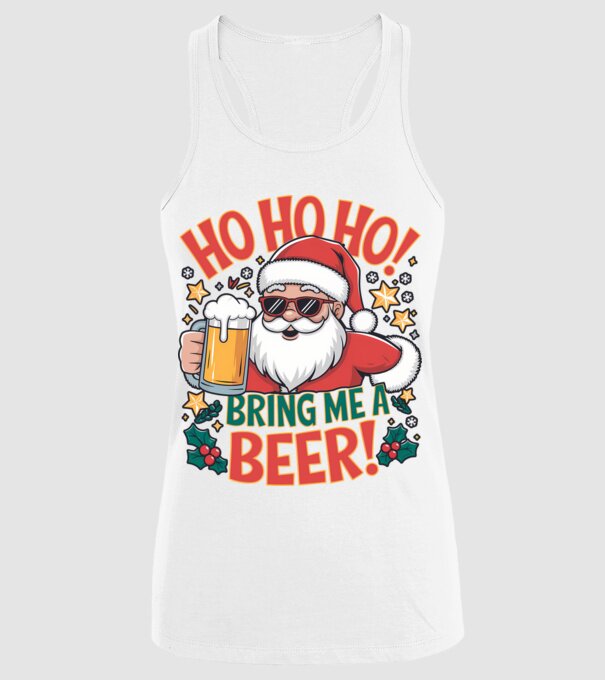 HO HO HO bring me a BEER santa Alb model alb pe tricou