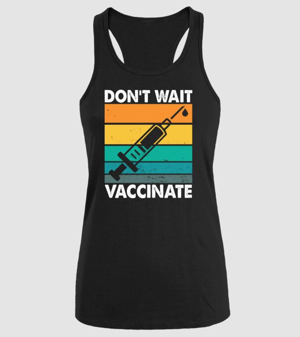 Don't wait vaccinate model negru pe tricou