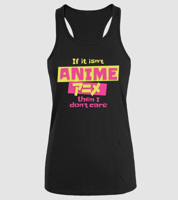 Dacă nu va fi Anime, atunci nici nu-mi pasă model negru pe tricou