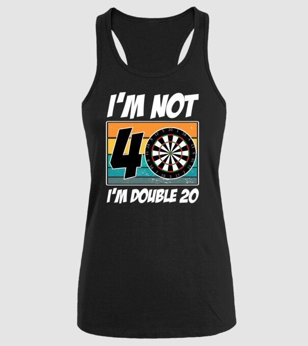 'I''m not 40 I''m double 20 darts birthday' model negru pe tricou