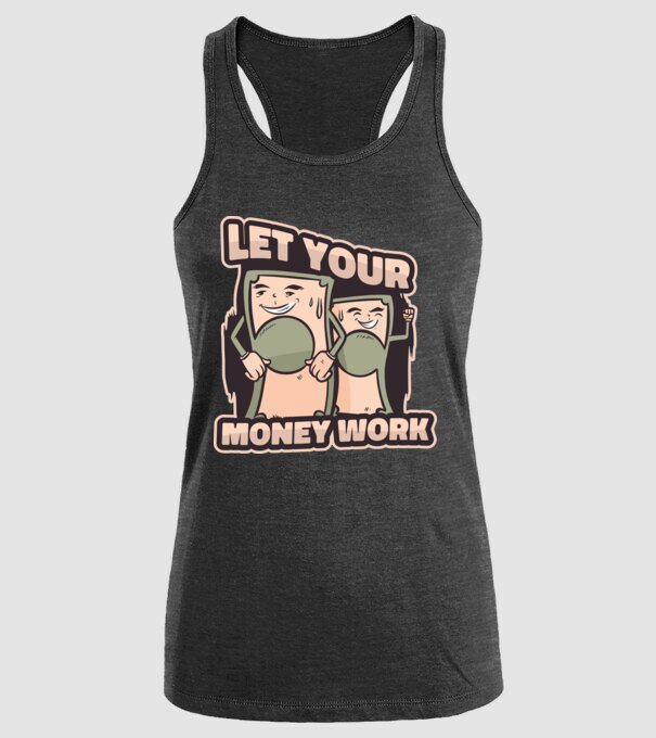 Let your money work model negru pe tricou