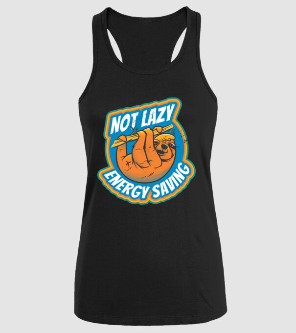 Not Lazy, Energy Saving - Leneș model negru pe tricou