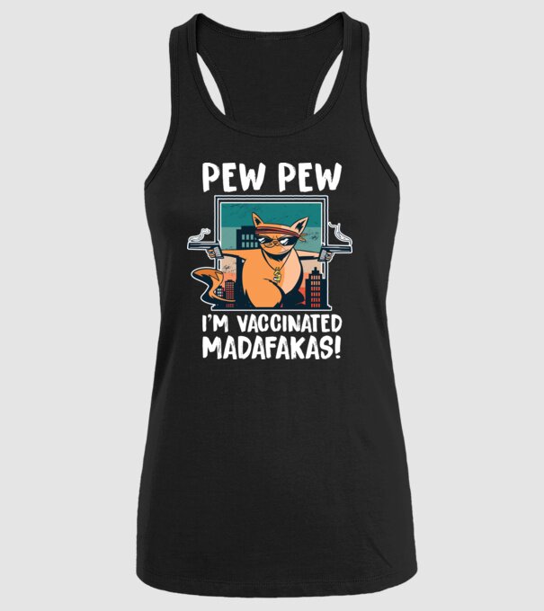 Pew Pew Pew Sunt vaccinat Madafakas model negru pe tricou