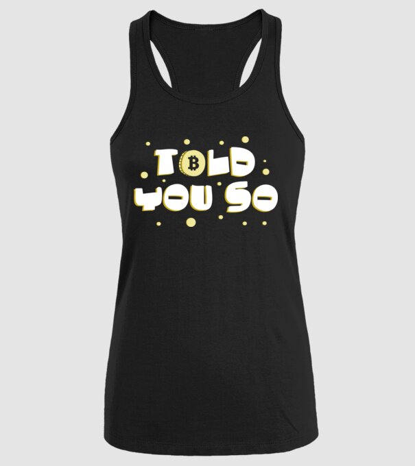 Told You So Bitcoin model negru pe tricou
