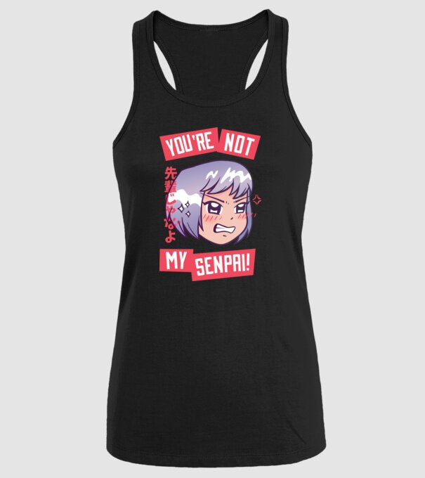 You are not my Senpai model negru pe tricou