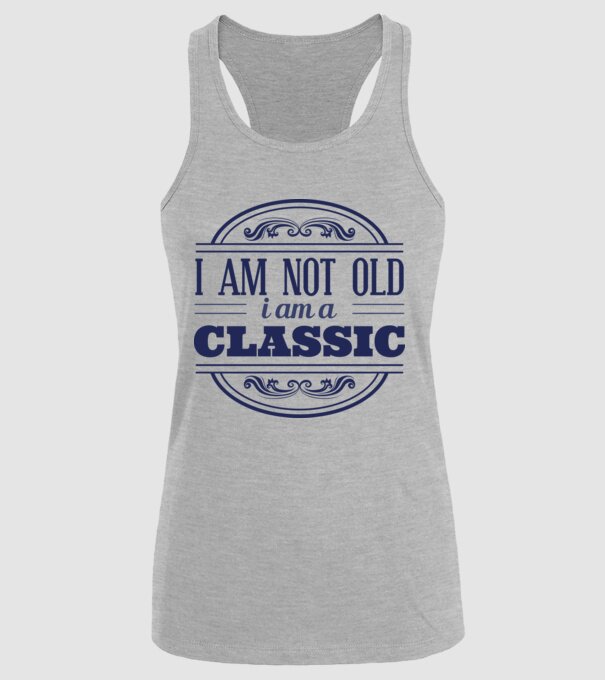 'I''m not old, I am a Classic' model gri pe tricou
