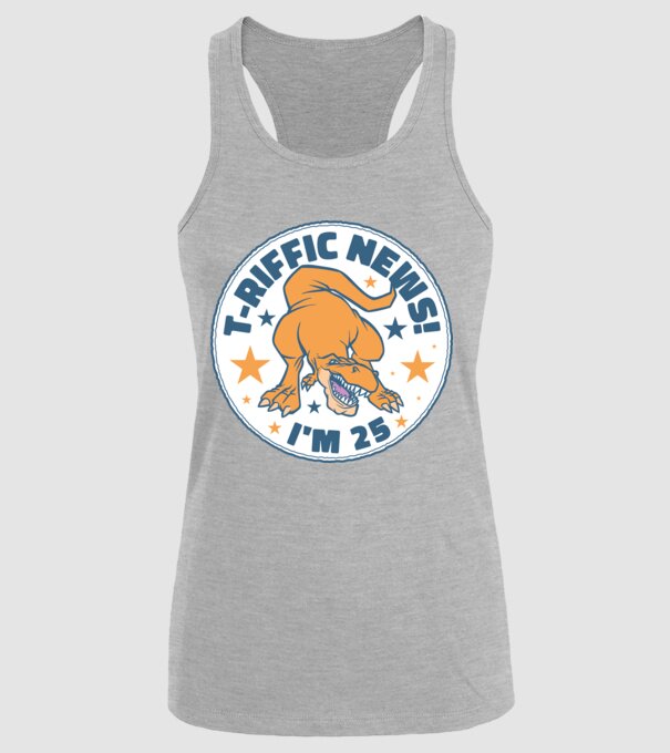 'T-rex Terrific news i''m 25' model gri pe tricou