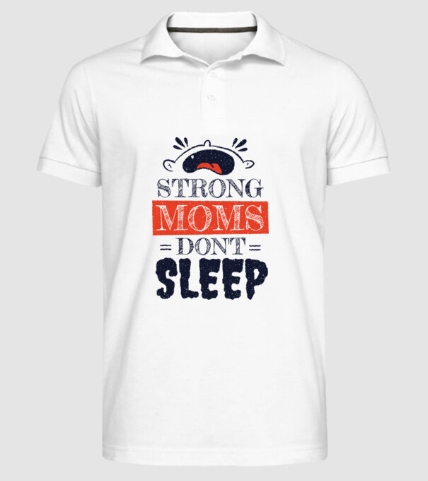 Mamele nu dorm niciodată model alb pe tricou