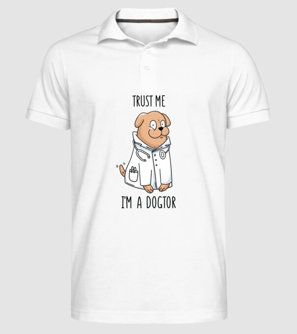 Ai încredere, sunt un Dogtor model alb pe tricou