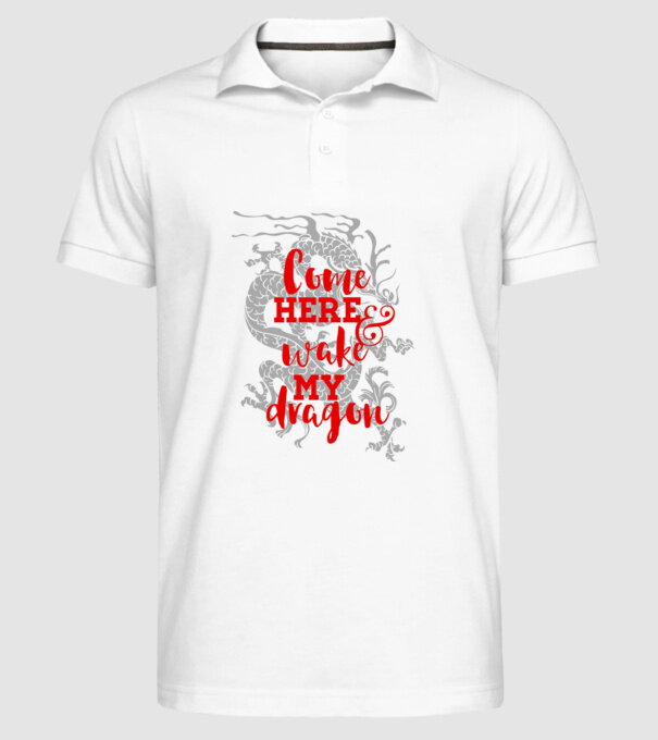 Come here and wake my dragon model alb pe tricou