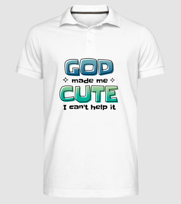 God made me cute model alb pe tricou