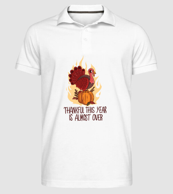 Ziua Recunoștinței, Din fericire, anul acesta este aproape de sfârșit model alb pe tricou