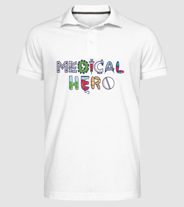 Medical Hero - Eroi de zi cu zi model alb pe tricou