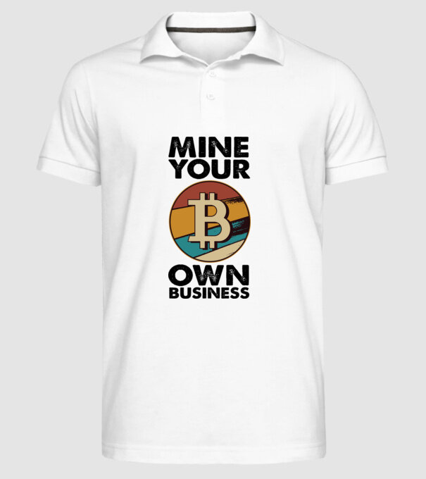 Mine your own business Bitcoin model alb pe tricou