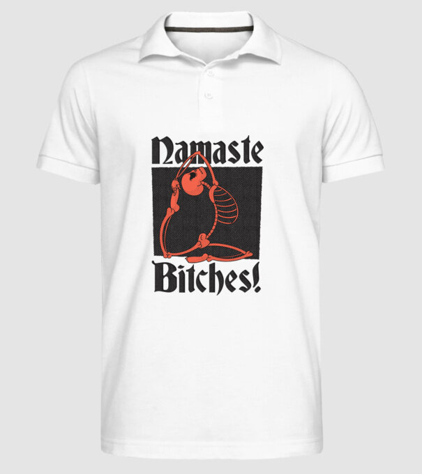 Namaste Bitches model alb pe tricou