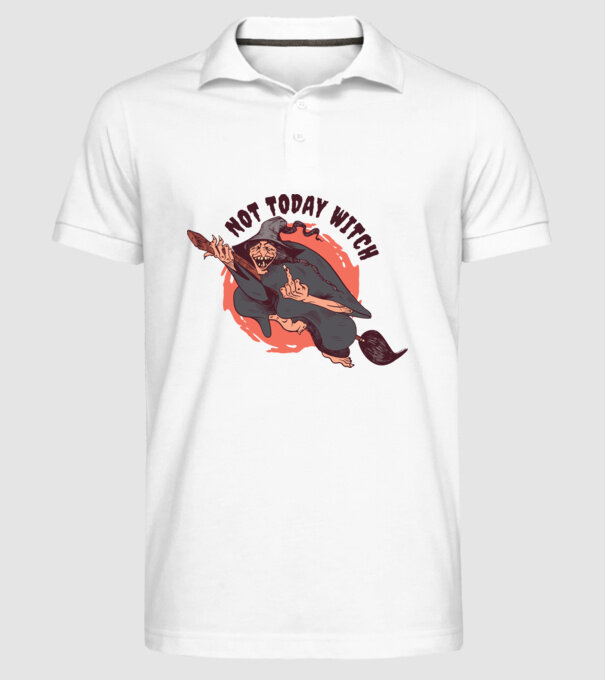 Not today witch model alb pe tricou