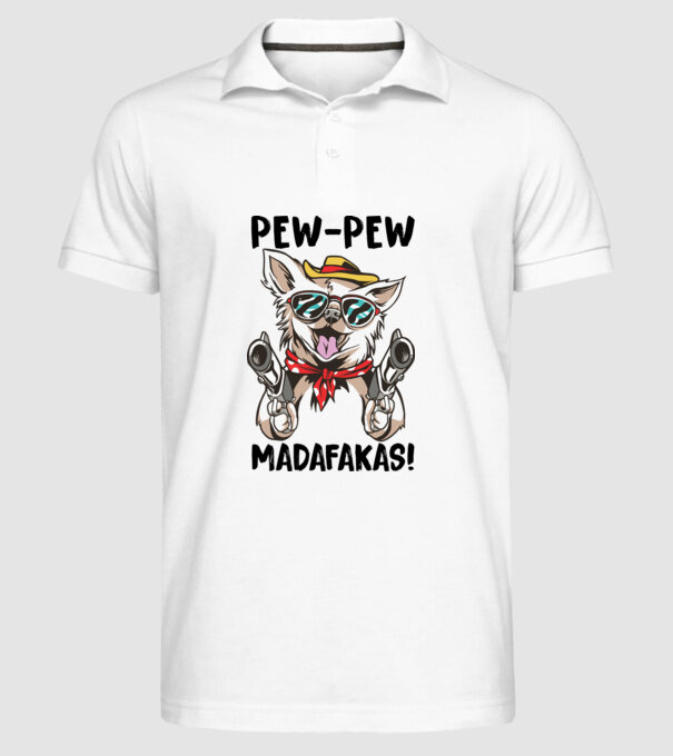 Pew Pew Pew Madafakas Chivava alb model alb pe tricou