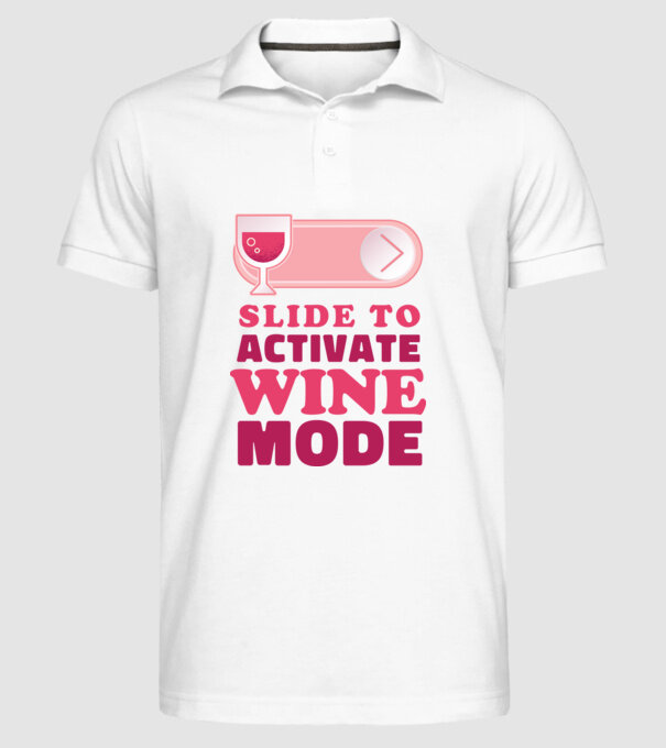 Slide To Activate Wine Mode model alb pe tricou