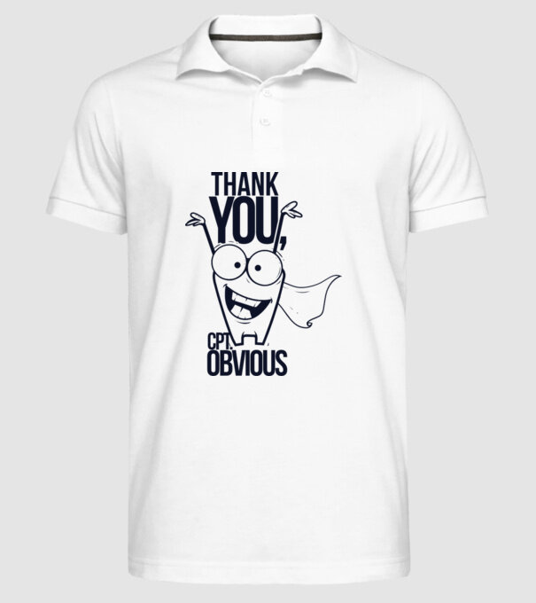 Thank You Captain obvious model alb pe tricou
