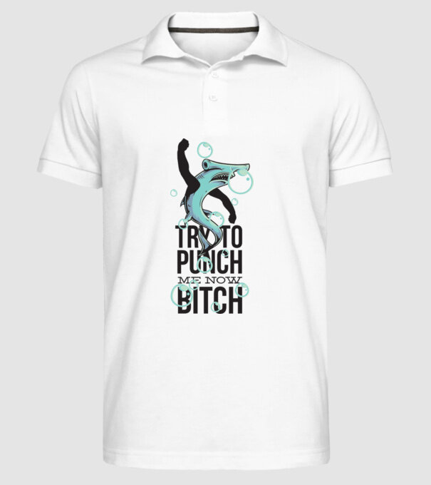 Try to punch me now bitch model alb pe tricou