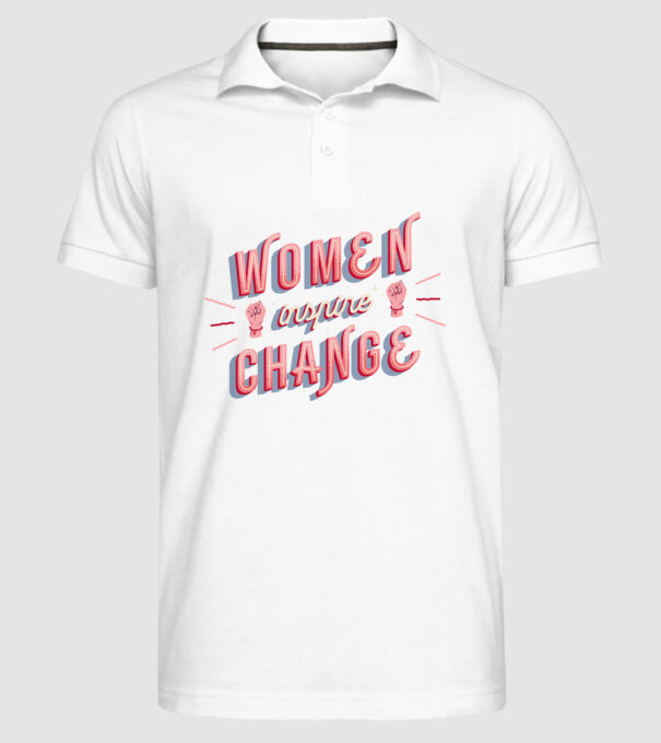 Women inspire change Ziua Femeii model alb pe tricou
