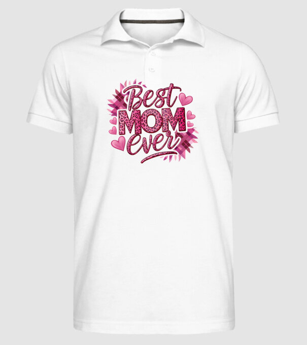 Best Mom Ever model alb pe tricou