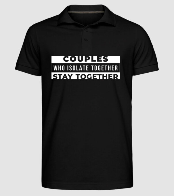 couples who isolate together model negru pe tricou