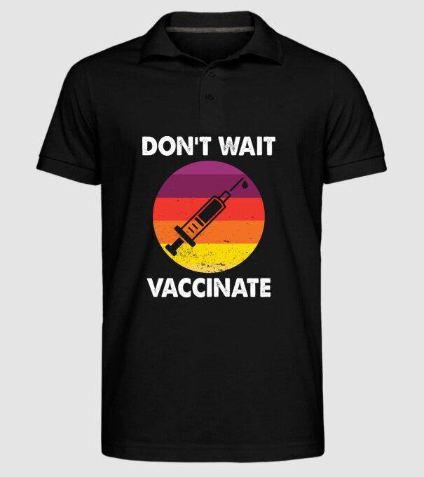 Don't wait Vaccinate model negru pe tricou