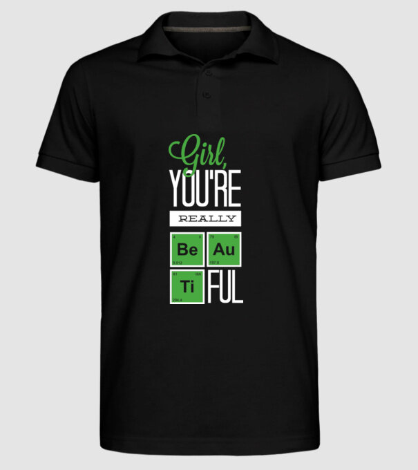 Girl you are really beautiful model negru pe tricou