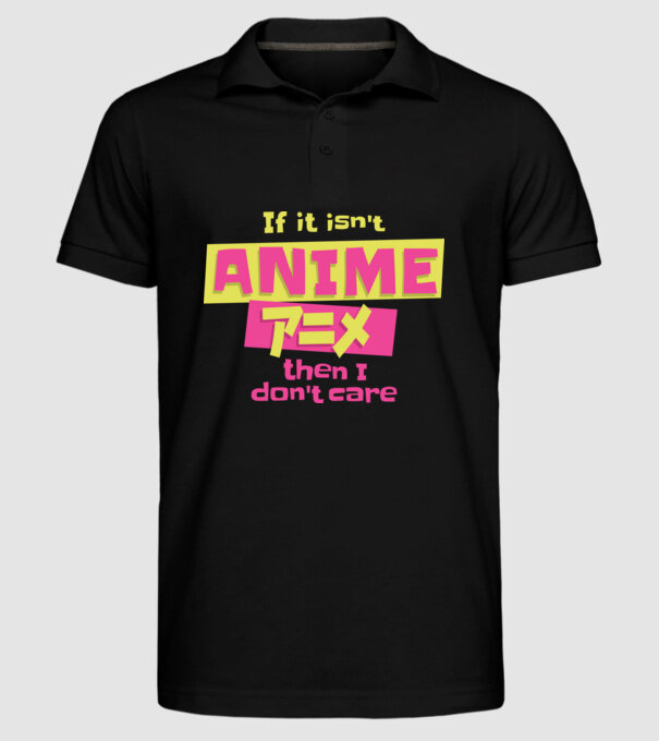 Dacă nu va fi Anime, atunci nici nu-mi pasă model negru pe tricou