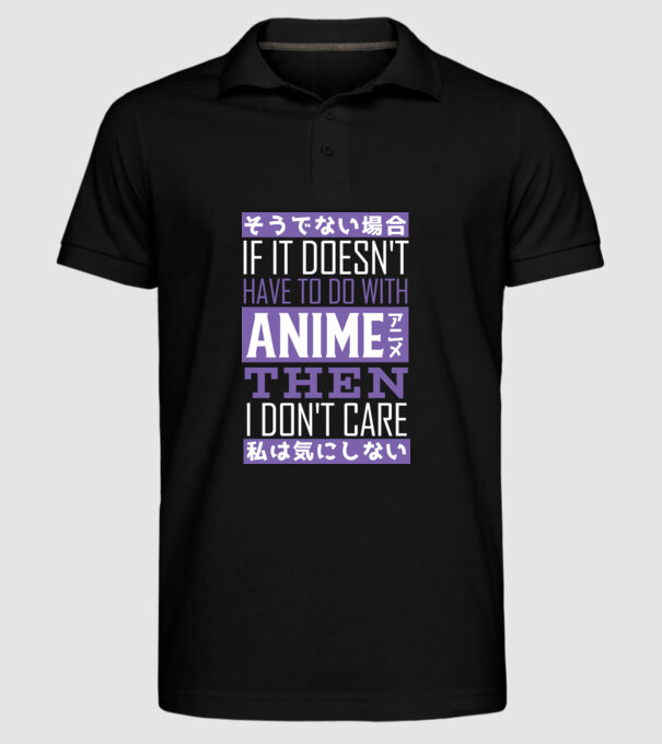 Dacă nu are nimic de-a face cu Anime, nu-mi pasă model negru pe tricou