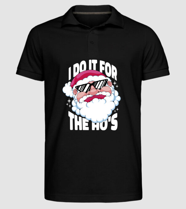'I do it for the Ho''s' model negru pe tricou