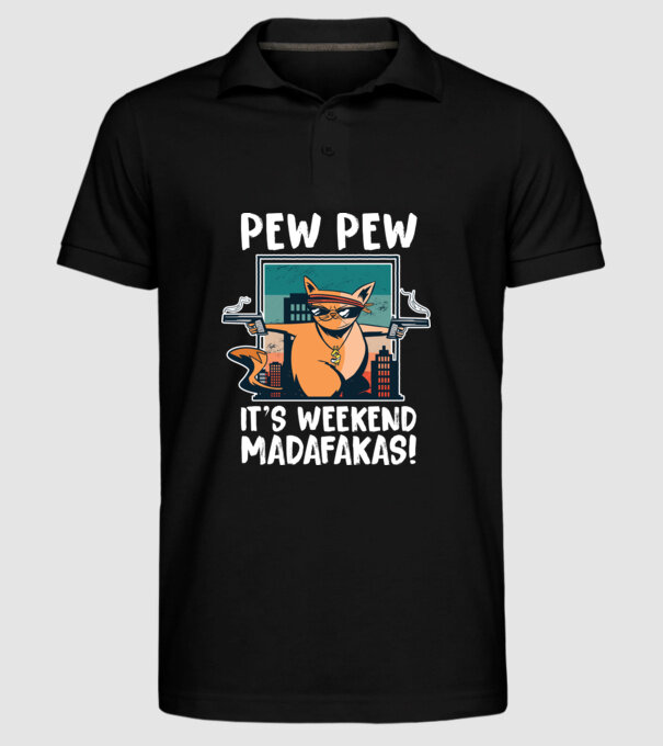 Pew Pew Pew e weekend Madafakas model negru pe tricou