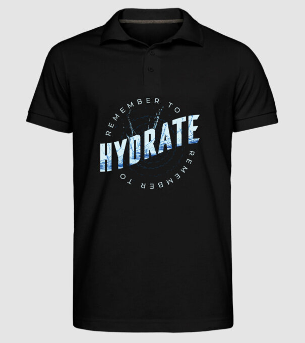 Remember to Hydrate model negru pe tricou