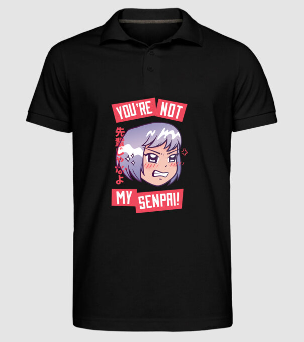 You are not my Senpai model negru pe tricou