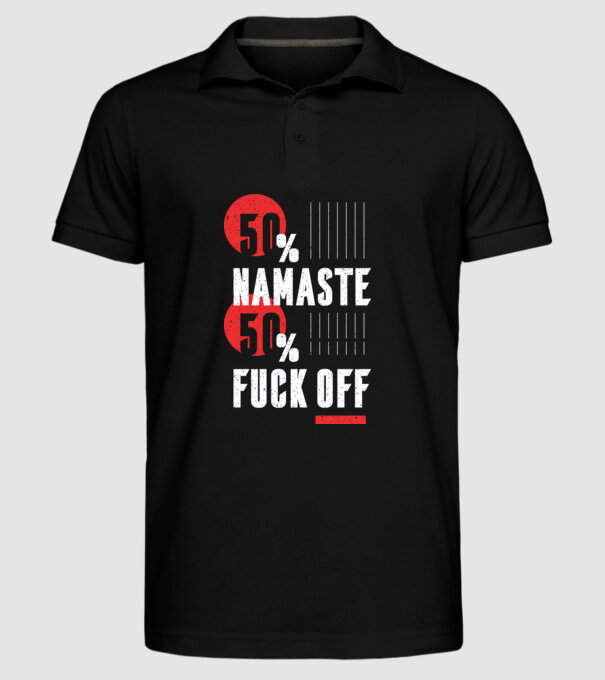 50 Namaste, 50 Fuck Off model negru pe tricou