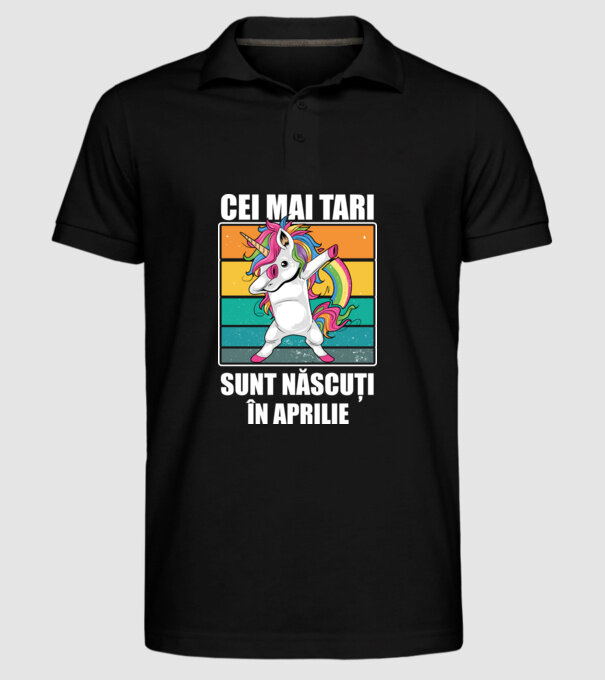 Cei mai tari sunt născuți în aprilie model negru pe tricou