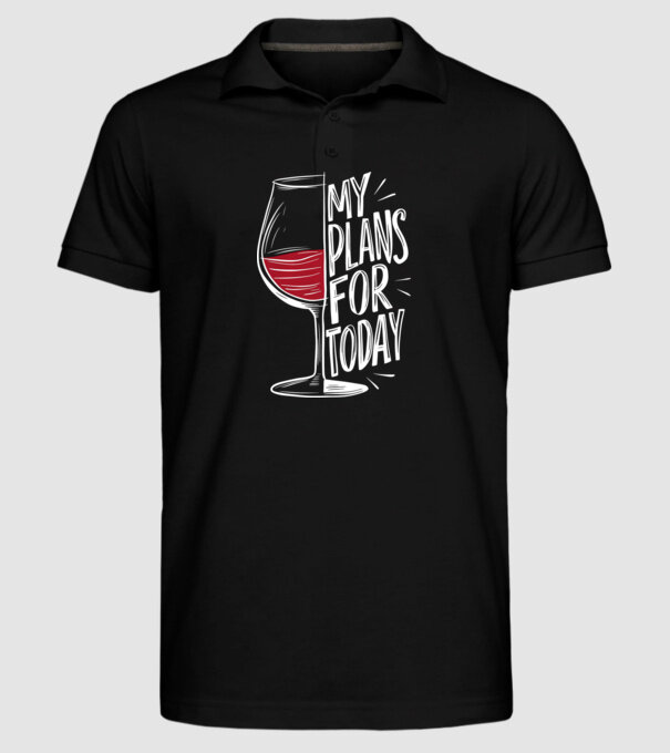 Wine Plans For Today Negru model negru pe tricou